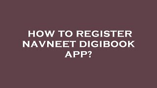 How to register navneet digibook app [upl. by Clementine]