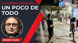 Un poco de todo 10 Oct – Cristianos en Gaza  P Gabriel Romanelli [upl. by Elodia]