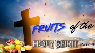 Fruits Of The Spirit Part 4 [upl. by Bowles536]