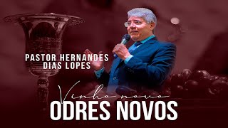 VINHO NOVO ODRES NOVOS  Pr Hernandes Dias Lopes IEFPV [upl. by Allie343]