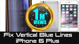 SOLVED  iPhone 6 Plus  How to Fix Vertical Blue Lines  Unresponsive Screen not responding [upl. by Jacquette]