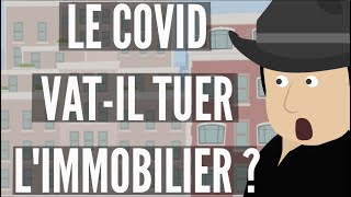 Comment Le Covid Impacte L Investissement Immobilier Locatif [upl. by Lipsey]