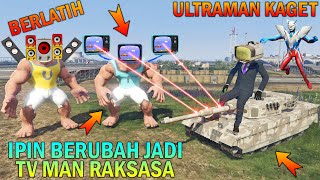 AKHIRNYA IPIN LATIHAN PAKAI KEKUATAN TV MAN RAKSASA ULTRAMAN KAGET  GTA 5 BOCIL SULTAN [upl. by Suiravad369]