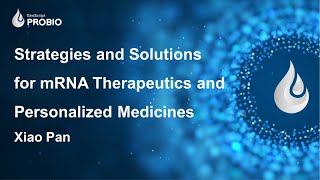 Strategies and Solutions for mRNA Therapeutics and Personalized Medicines 20240523 [upl. by Maurilla]