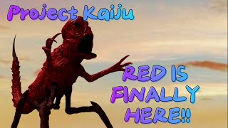 RED IS FINALLY HERE Project Kaiju [upl. by Atnoled]