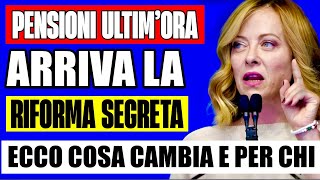 🔴 ULTIMORA PENSIONI 👉 ARRIVA LA quotRIFORMA SEGRETAquot CHE CANCELLA LA FORNERO ECCO COSA CAMBIA📈 💰 [upl. by Arndt]