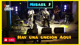 MISAEL J EN VIVO HAY UNA UNCION AQUI [upl. by Marsland888]