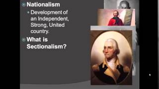 Nationalism and Sectionalism Video 1 [upl. by Jarlath]