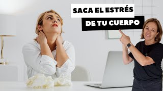 SACA EL ESTRÉS DE TU CUERPO [upl. by Ybot]