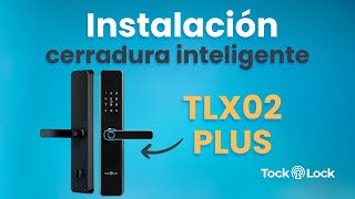 Instalación de Cerradura Inteligente TLX02 PLUS [upl. by Ellirpa]