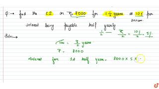 Calculation Of Compound Intrest When Interest is compounded half yearly [upl. by Akenihs173]