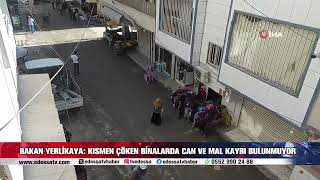 BAKAN YERLİKAYA KISMEN ÇÖKEN BİNALARDA CAN VE MAL KAYBI BULUNMUYOR [upl. by Golanka341]