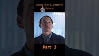 Serial Killer Ki Darravni Kahani😱 Part 3movie moviemindexplain film [upl. by Acirdna69]