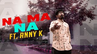 DANAV  NA MA NA Ft annyk  Official Music Video [upl. by Eemiaj194]