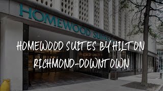 Homewood Suites by Hilton RichmondDowntown Review  Richmond  United States of America [upl. by Weinert749]