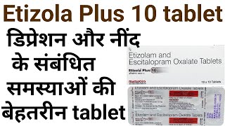 Etizola plus 10 tabletetizolam amp escitalopram oxalate tablet uses benifits precaution in hindi [upl. by Solon425]