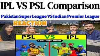 IPL VS PSL Comparison  Pakistan Super League VS Indian Premier League SpicyReactionpk [upl. by Tak]