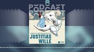 Justitias Wille – Leben in der Waagschale  Der PodcastPodcast [upl. by Baal8]