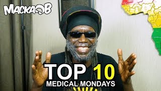 Top 10 Macka B Medical Mondays [upl. by Ejrog]