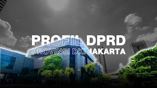 PROFIL DPRD PROVINSI DKI JAKARTA 2024 [upl. by Wendelina125]