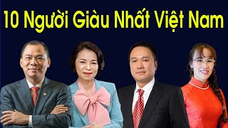 Top 10 Người Giàu Nhất Việt Nam Năm 2024 [upl. by Sirrot589]