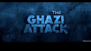 the ghazi attack full movie hindi  part 1 [upl. by Nivlem]