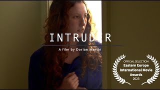 INTRUDER⏐AwardWinning Film [upl. by Ahsanat]