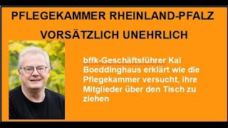 Pflegekammer RheinlandPfalz  vorsätzlich unehrlich [upl. by Nel]