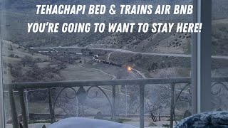 A Weekend at Tehachapi Bed and Trains Air BnB [upl. by Blithe]