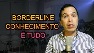 BORDERLINE CONHECIMENTO É TUDO [upl. by Ecineg]