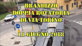 BRANDIZZO  DOPPIA ROTATORIA VIA TORINO  INCASTRI 11 GIUGNO 2018 UNA BISARCA E UN TIR [upl. by Fosque]