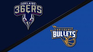 Adelaide 36ers vs Brisbane Bullets  Game Highlights [upl. by Lavinie]