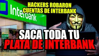 HACKEARON INTERBANK SACA TODO TU DINERO interbank peru [upl. by Lemrahc]