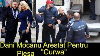 Incredibil Dani Mocanu Arestat Pentru Piesa quotCurwaquot Azi 29072019 Săltat de Mascaţi [upl. by Earvin]