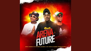 Arena future feat Oska Minda Ka Borena Music [upl. by Akirehs363]