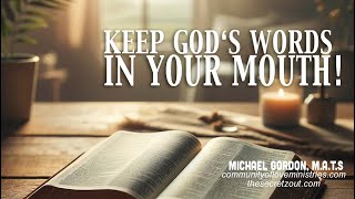 Keep God‘s Words in Your Mouth [upl. by Heilman]