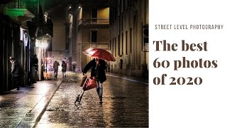 The best 60 photos of 2020 selected by Street Level Photography [upl. by Ayikahs]