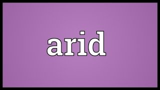 Arid Meaning [upl. by Danielle]