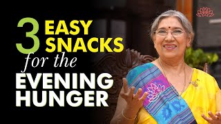 3 Easy Snacks for the Evening Hunger  Dr Hansaji Yogendra [upl. by Enyrb]