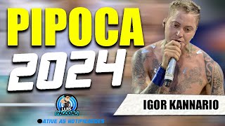 IGOR KANNARIO  CD CARNAVAL DE SALVADOR 2024  MAIOR PIPOCA [upl. by Ainud]