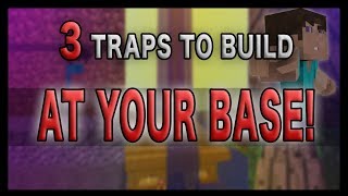 Minecraft 3 Traps to Build at Your Base [upl. by Henrie460]