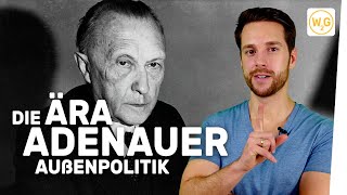 Die Ära Adenauer Außenpolitik I Geschichte [upl. by Enilada]