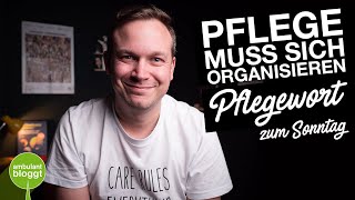 Ist eine Pflegekammer sinnvoll  Pflegewort zum Sonntag [upl. by Ynaffital816]