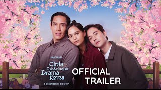 Cinta Tak Seindah Drama Korea  Official Trailer [upl. by Quiteria986]