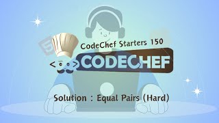 Equal Pairs Hard  CodeChef Starters 150  CodeChef Solution [upl. by Etnauj257]