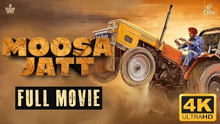 Moosa Jatt Full Movie  Sidhu Moose Wala  Sweetaj Brar  Latest Punjabi Movie [upl. by Manning]