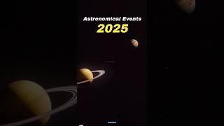 Astronomical events for 2025 ☠️ shorts space [upl. by Nylaret]