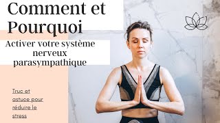 COMMENT ACTIVER le Système Nerveux PARAsympathique et POURQUOI Gestion du stress et anxiété [upl. by Beatriz]