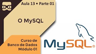 O MySQL  Aula 13 • Parte 01 [upl. by Memberg13]