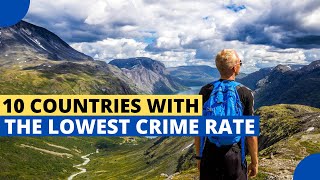 10 Countries With the Lowest Crime Rates [upl. by Nashbar568]